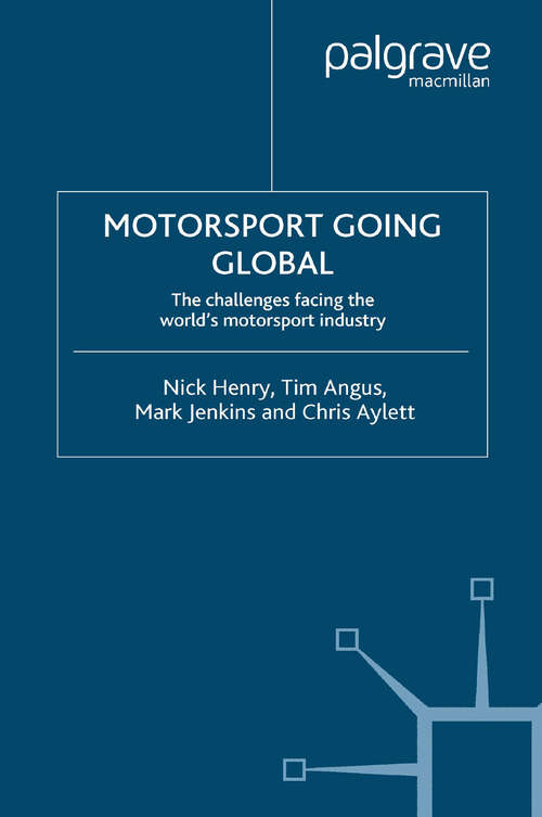 Book cover of Motorsport Going Global: The Challenges Facing the World's Motorsport Industry (2007)