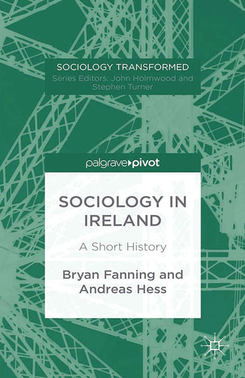 Book cover of Sociology in Ireland: A Short History (2015) (Sociology Transformed)