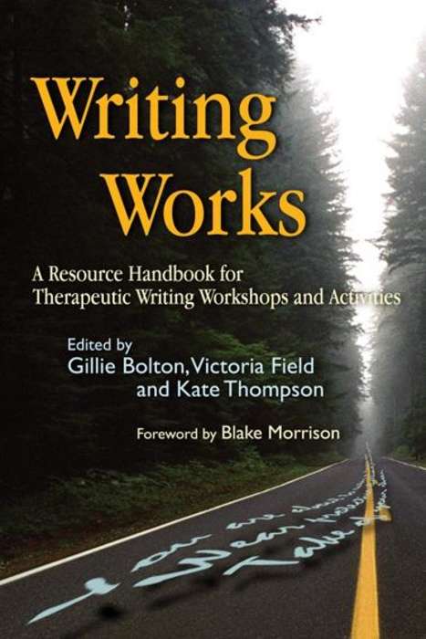 Book cover of Writing Works: A Resource Handbook for Therapeutic Writing Workshops and Activities