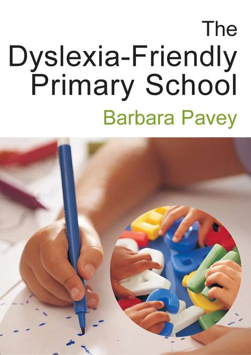 Book cover of The Dyslexia-Friendly Primary School: A Practical Guide for Teachers (PDF)