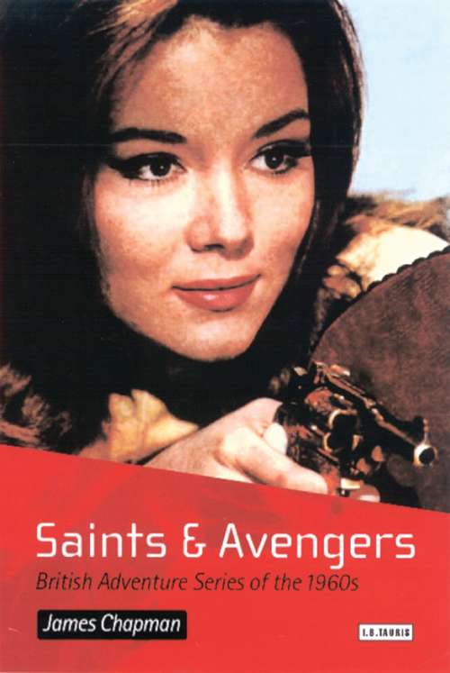 Book cover of Saints and Avengers: British Adventure Series of the 1960s (Popular Television Genres)