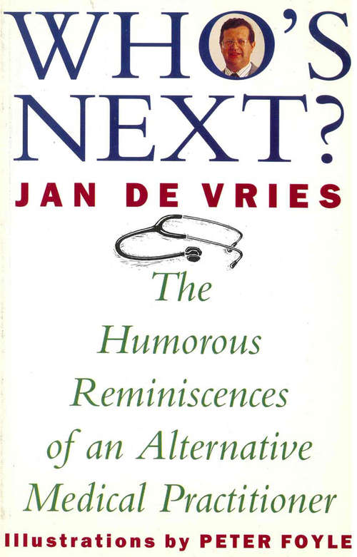 Book cover of Who's Next?: The Humorous Reminiscences of an Alternative Medical Practitioner