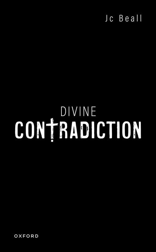 Book cover of Divine Contradiction (Oxford Studies in Analytic Theology)