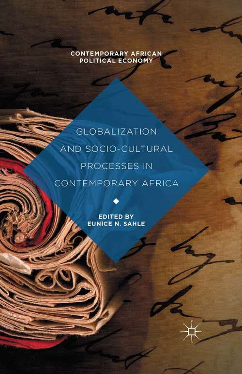 Book cover of Globalization and Socio-Cultural Processes in Contemporary Africa (1st ed. 2015) (Contemporary African Political Economy)