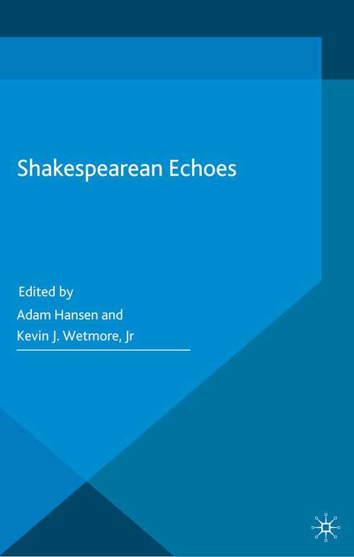 Book cover of Shakespearean Echoes (2015) (Palgrave Shakespeare Studies)
