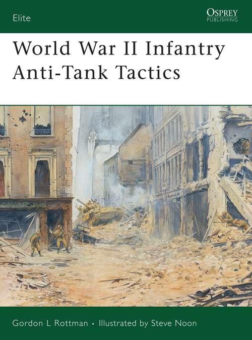 Book cover of World War II Infantry Anti-Tank Tactics (Elite #124)