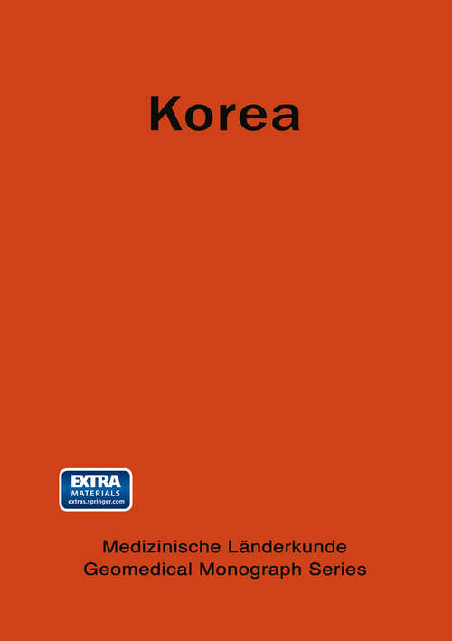 Book cover of Korea: A Geomedical Monograph of the REPUBLIC OF KOREA (1980) (Medizinische Länderkunde   Geomedical Monograph Series #6)