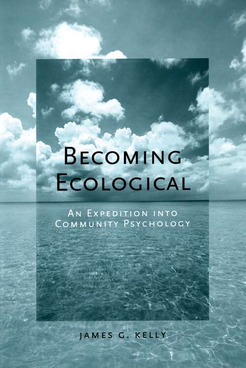 Book cover of Becoming Ecological: An Expedition into Community Psychology