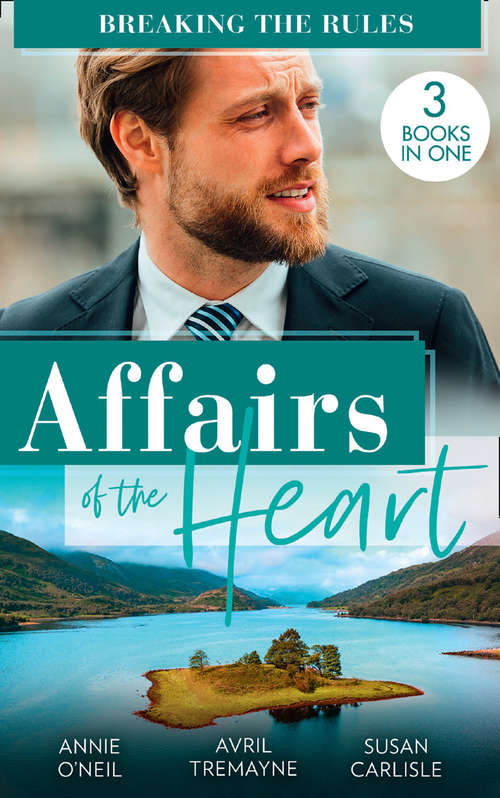 Book cover of Affairs Of The Heart: Her Hot Highland Doc / From Fling To Forever / The Doctor's Redemption (ePub edition)