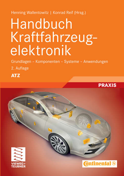 Book cover of Handbuch Kraftfahrzeugelektronik: Grundlagen - Komponenten - Systeme - Anwendungen (2. Aufl. 2011) (ATZ/MTZ-Fachbuch)