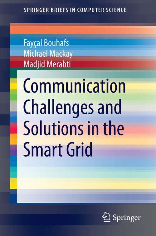 Book cover of Communication Challenges and Solutions in the Smart Grid (2014) (SpringerBriefs in Computer Science)