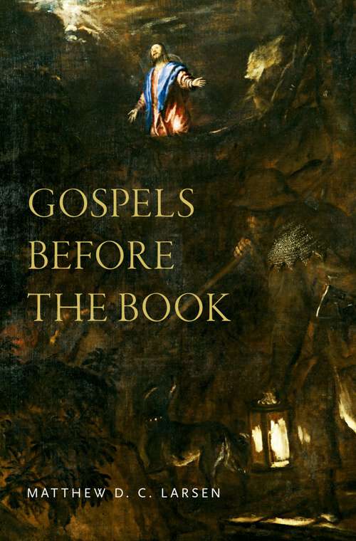 Book cover of Gospels before the Book