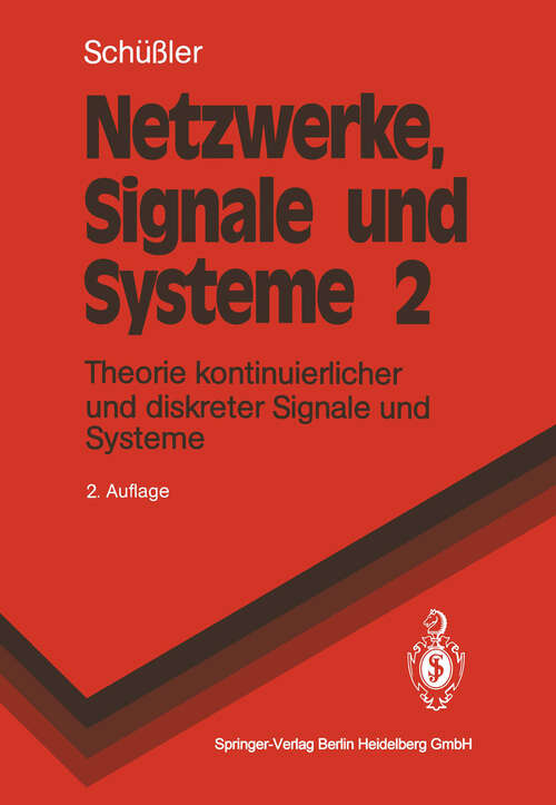 Book cover of Netzwerke, Signale und Systeme: Theorie kontinuierlicher und diskreter Signale und Systeme (2. Aufl. 1990) (Springer-Lehrbuch)