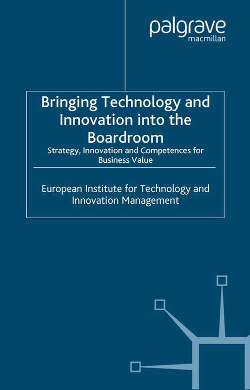 Book cover of Bringing Technology and Innovation into the Boardroom: Strategy, Innovation and Competences for Business Value (2004)