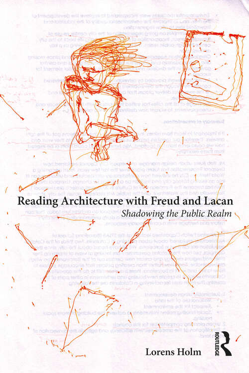 Book cover of Reading Architecture with Freud and Lacan: Shadowing the Public Realm