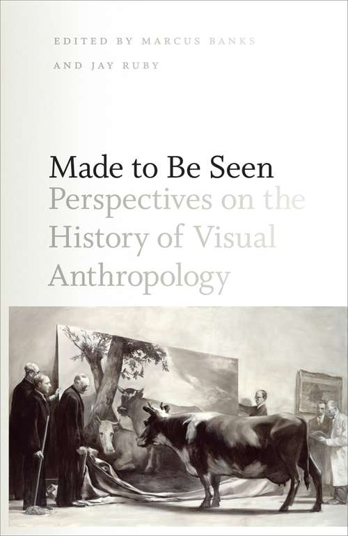 Book cover of Made to Be Seen: Perspectives on the History of Visual Anthropology
