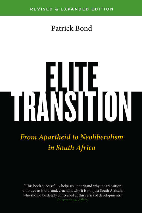 Book cover of Elite Transition - Revised and Expanded Edition: From Apartheid to Neoliberalism in South Africa