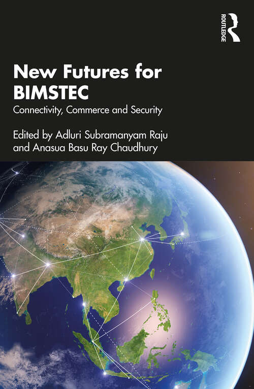 Book cover of New Futures for BIMSTEC: Connectivity, Commerce and Security