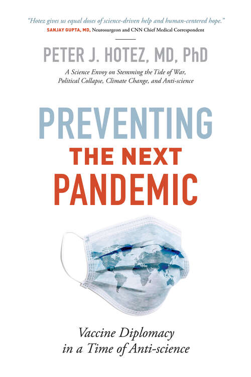 Book cover of Preventing the Next Pandemic: Vaccine Diplomacy in a Time of Anti-science