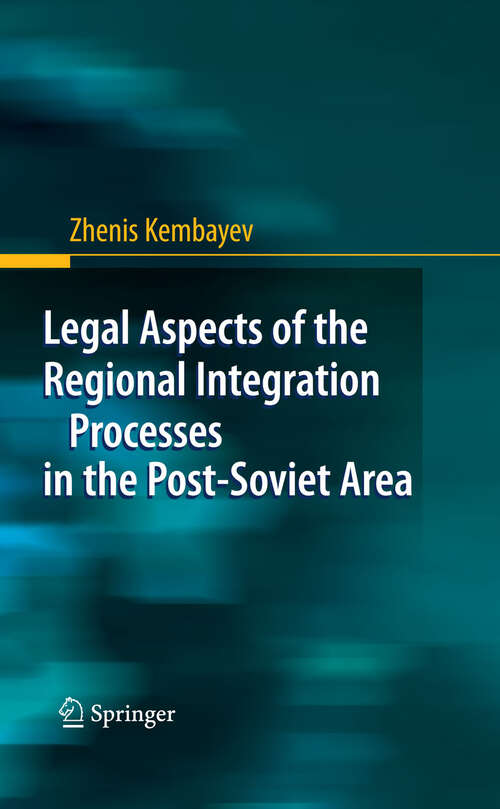 Book cover of Legal Aspects of the Regional Integration Processes in the Post-Soviet Area (2009)