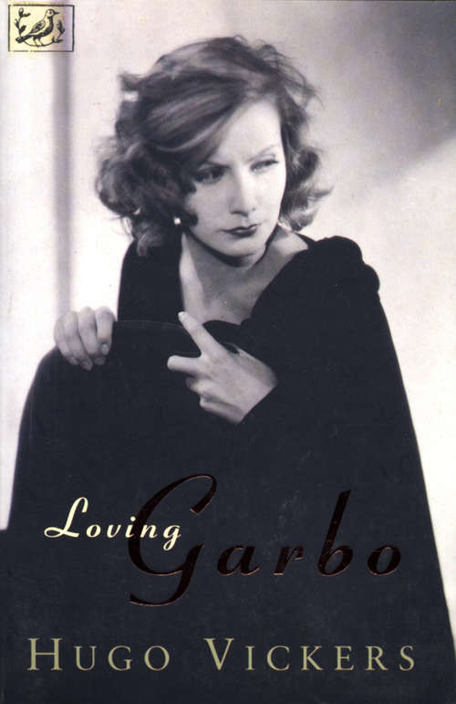 Book cover of Loving Garbo: The Story of Greta Garbo,Cecil Beaton and Mercedes de Acosta