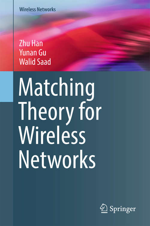 Book cover of Matching Theory for Wireless Networks (Wireless Networks)
