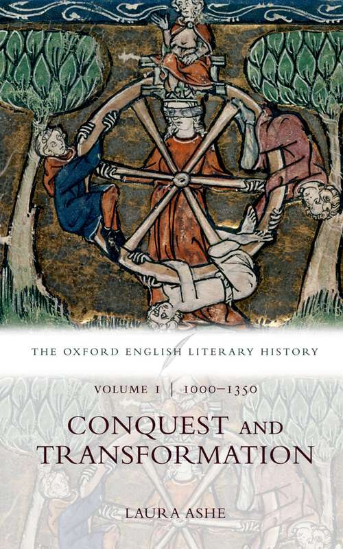 Book cover of The Oxford English Literary History: Volume I: 1000-1350: Conquest and Transformation (Oxford English Literary History)