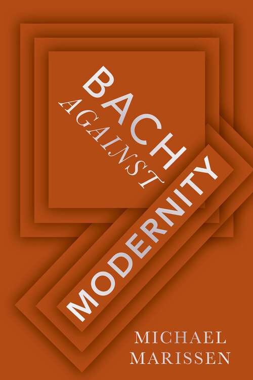 Book cover of Bach against Modernity