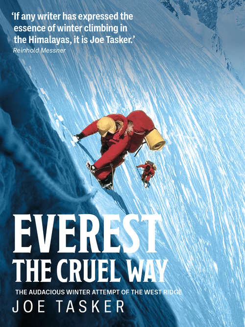 Book cover of Everest the Cruel Way: Climbing Mount Everest at its hardest: the 1980 winter attempt on the infamous west ridge