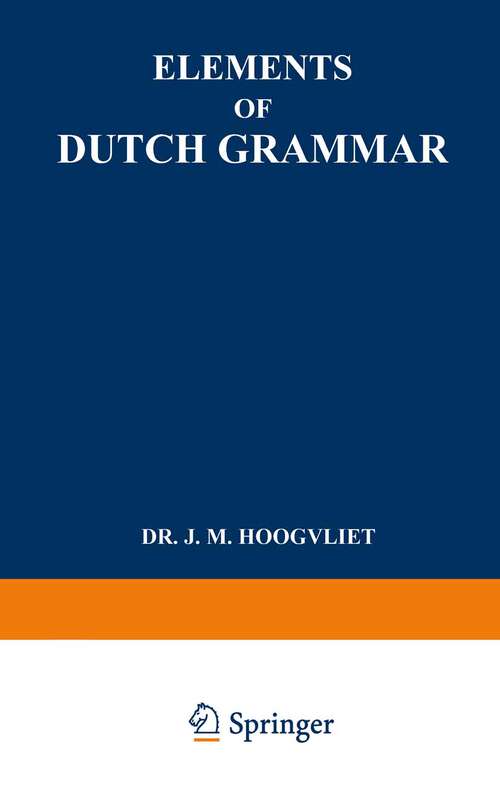 Book cover of Elements of Dutch Grammar (5th ed. 1891)
