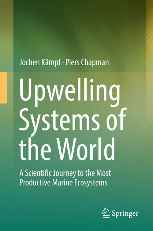 Book cover of Upwelling Systems of the World: A Scientific Journey to the Most Productive Marine Ecosystems (1st ed. 2016)