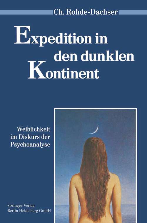 Book cover of Expedition in den dunklen Kontinent: Weiblichkeit im Diskurs der Psychoanalyse (1991) (Psychoanalyse der Geschlechterdifferenz)