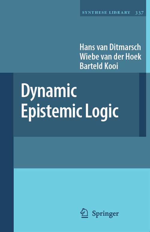 Book cover of Dynamic Epistemic Logic (2008) (Synthese Library #337)