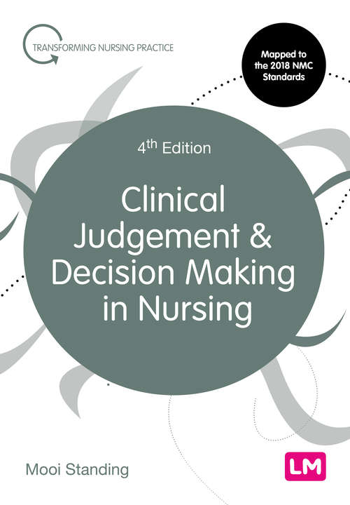 Book cover of Clinical Judgement and Decision Making in Nursing (Fourth) (Transforming Nursing Practice Series)