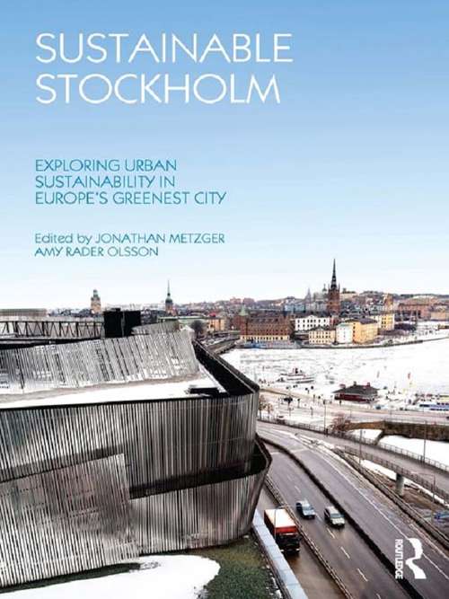 Book cover of Sustainable Stockholm: Exploring Urban Sustainability in Europe’s Greenest City