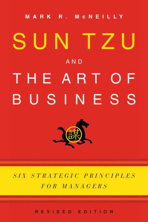 Book cover of Sun Tzu and the Art of Business: Six Strategic Principles for Managers (2)