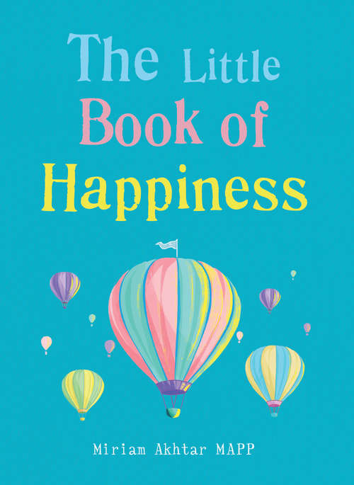 Book cover of The Little Book of Happiness: Simple Practices for a Good Life