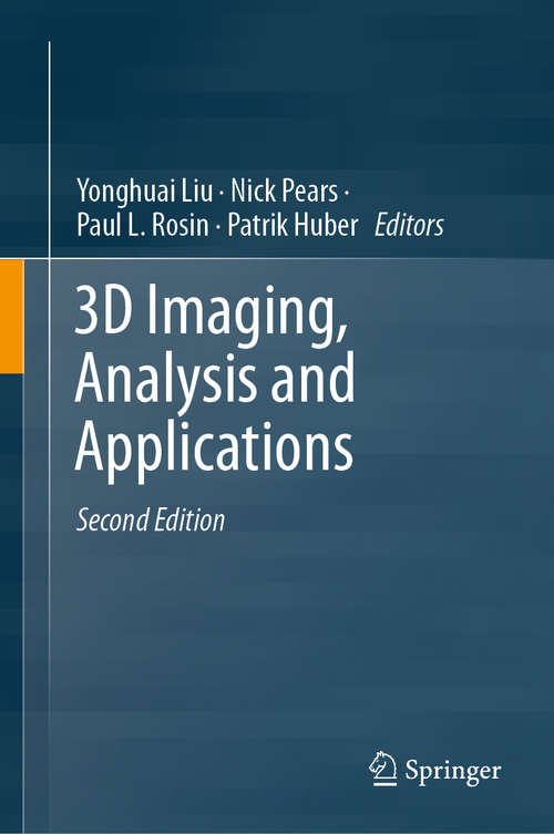 Book cover of 3D Imaging, Analysis and Applications (2nd ed. 2020)