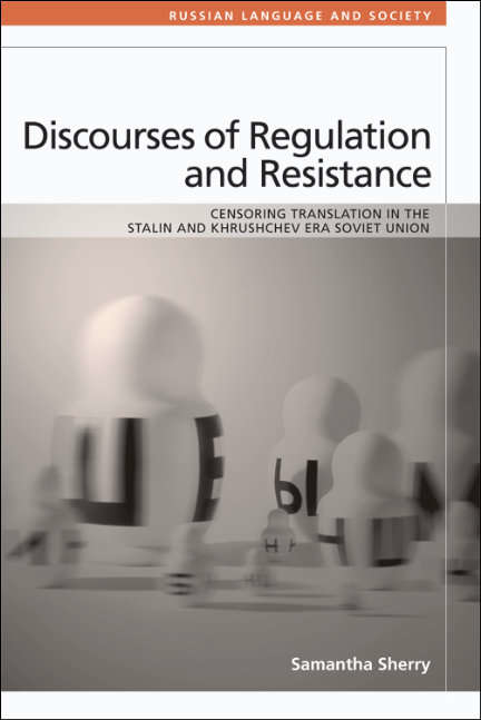 Book cover of Discourses of Regulation and Resistance: Censoring Translation in the the Stalin and Khrushchev Soviet Era (Russian Language and Society)