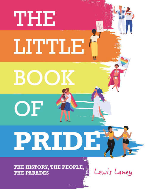 Book cover of The Little Book of Pride: The History, the People, the Parades