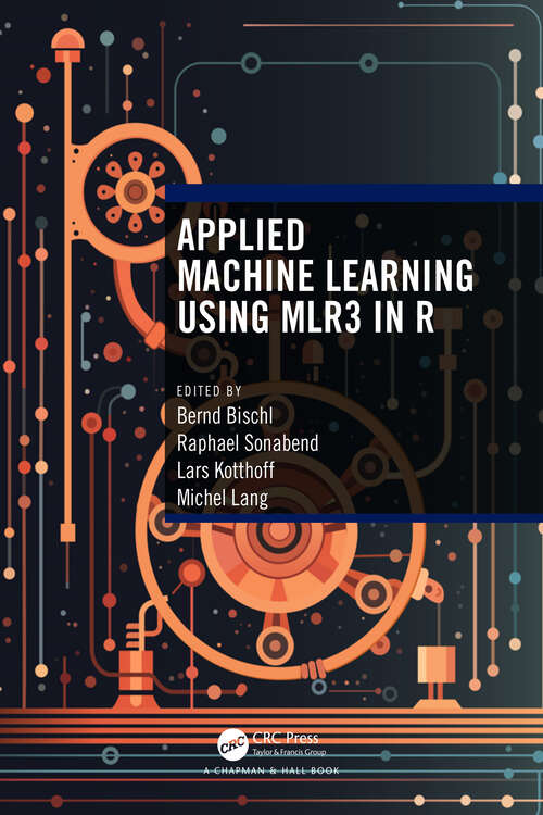Book cover of Applied Machine Learning Using mlr3 in R