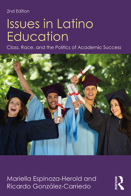 Book cover of Issues in Latino Education: Race, School Culture, and the Politics of Academic Success (2)