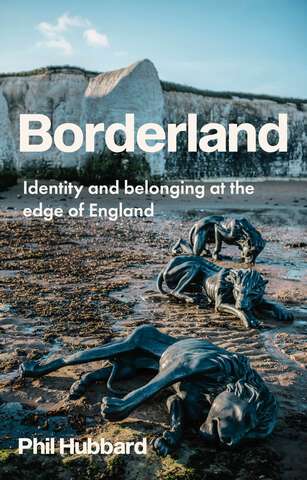 Book cover of Borderland: Identity and belonging at the edge of England