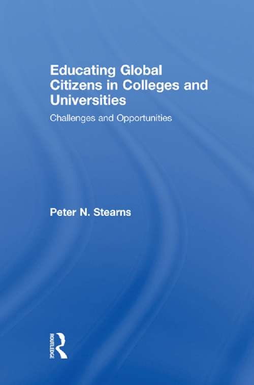 Book cover of Educating Global Citizens in Colleges and Universities: Challenges and Opportunities