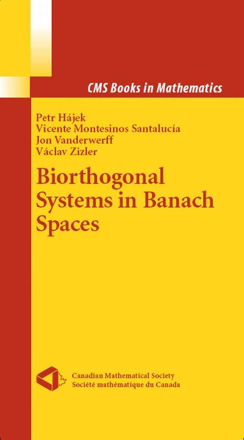 Book cover of Biorthogonal Systems in Banach Spaces (2008) (CMS Books in Mathematics)