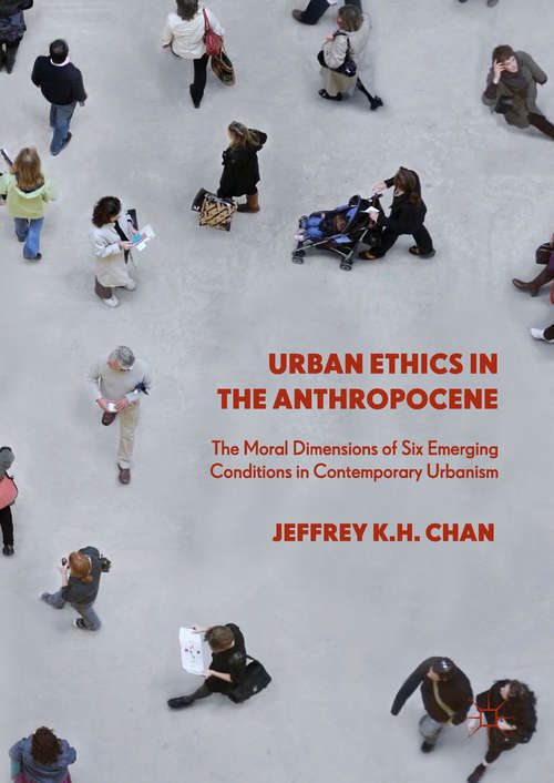 Book cover of Urban Ethics in the Anthropocene