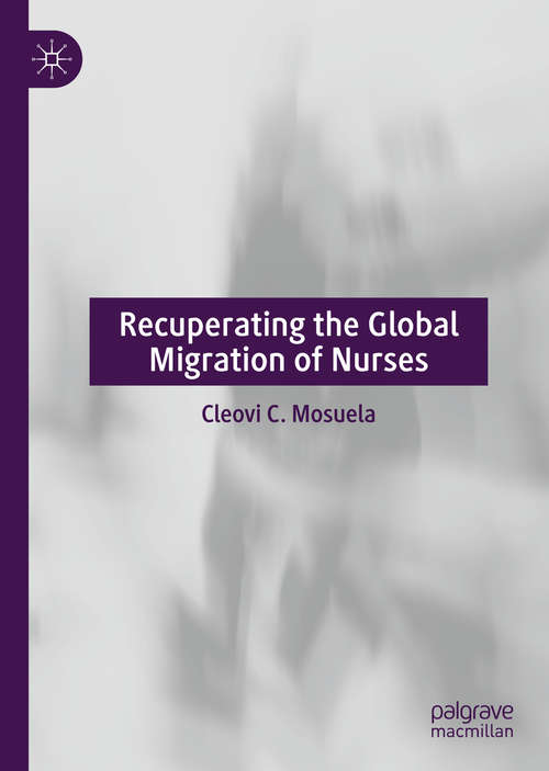 Book cover of Recuperating The Global Migration of Nurses (1st ed. 2020)