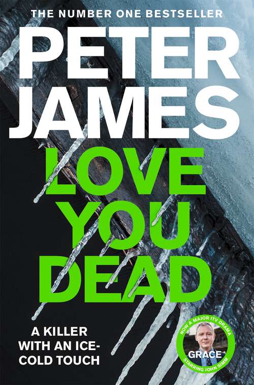 Book cover of Love You Dead: A Realistically Creepy Crime Thriller (Roy Grace #12)