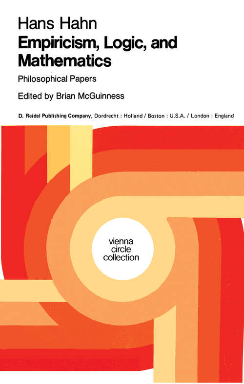 Book cover of Empiricism, Logic and Mathematics: Philosophical Papers (1980) (Vienna Circle Collection #13)