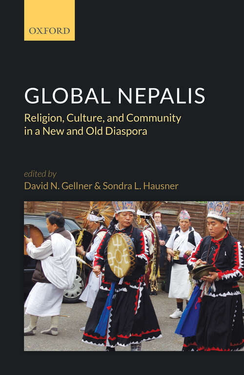 Book cover of Global Nepalis: Religion, Culture, and Community in a New and Old Diaspora